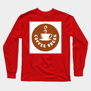 Coffee Break Long Sleeve T-Shirt